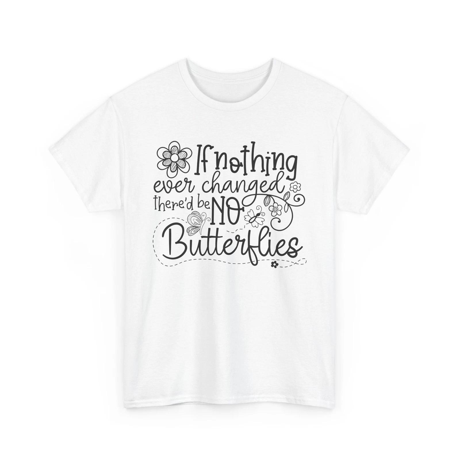 Butterflies & Flowers T-Shirt | Spring Beauty Nature Tee | No butterflies Shirt 4XL