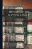 Książka History of the Slayton Family : Biographical and Genealogical