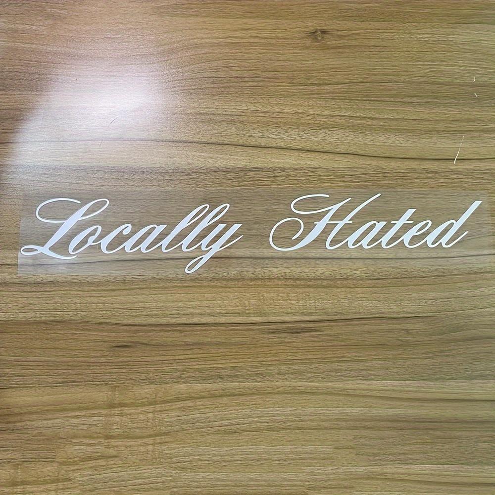 Locally Hated Car Front and Rear Windshield Sticker Reflective Auto Window Waterproof Decoration Vinyl Decals Universal