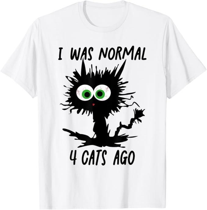 Funny Cat I Was Normal 4 Cats Ago T-Shirt S разноцветный