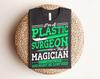 Funny Plastic Surgeon Shirt, Medical Humor Tee, Cosmetic Surgery, Perfect for Medical Professionals, Gift for Surgeons, Funny Doctor Gift