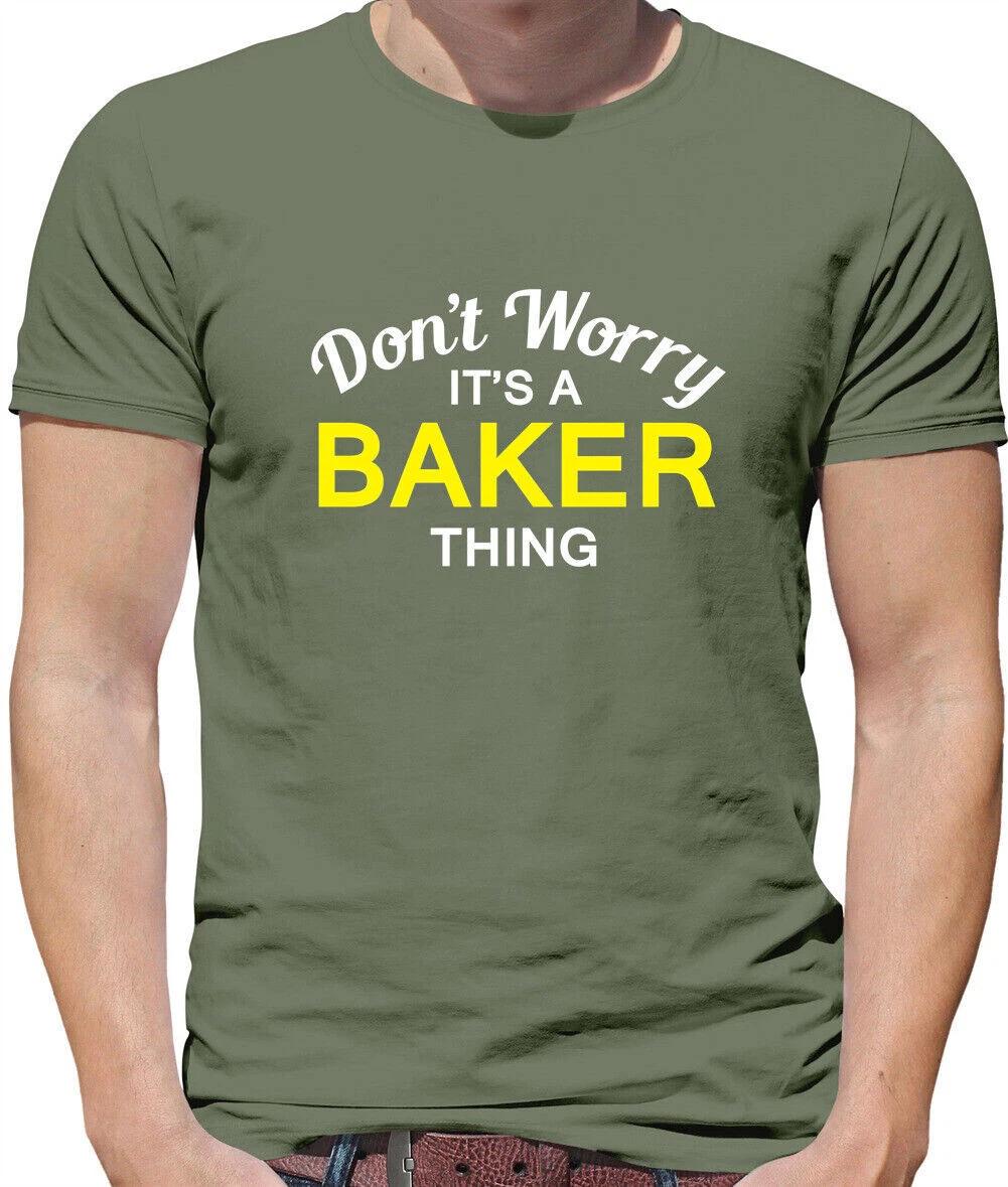 

Don T Worry It s a BAKER Thing Mens T-Shirt - Surname Custom Name Family 3XL
