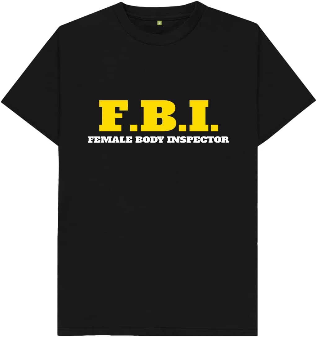 F.B.I Female Body Inspector Funny Mens T Shirt L