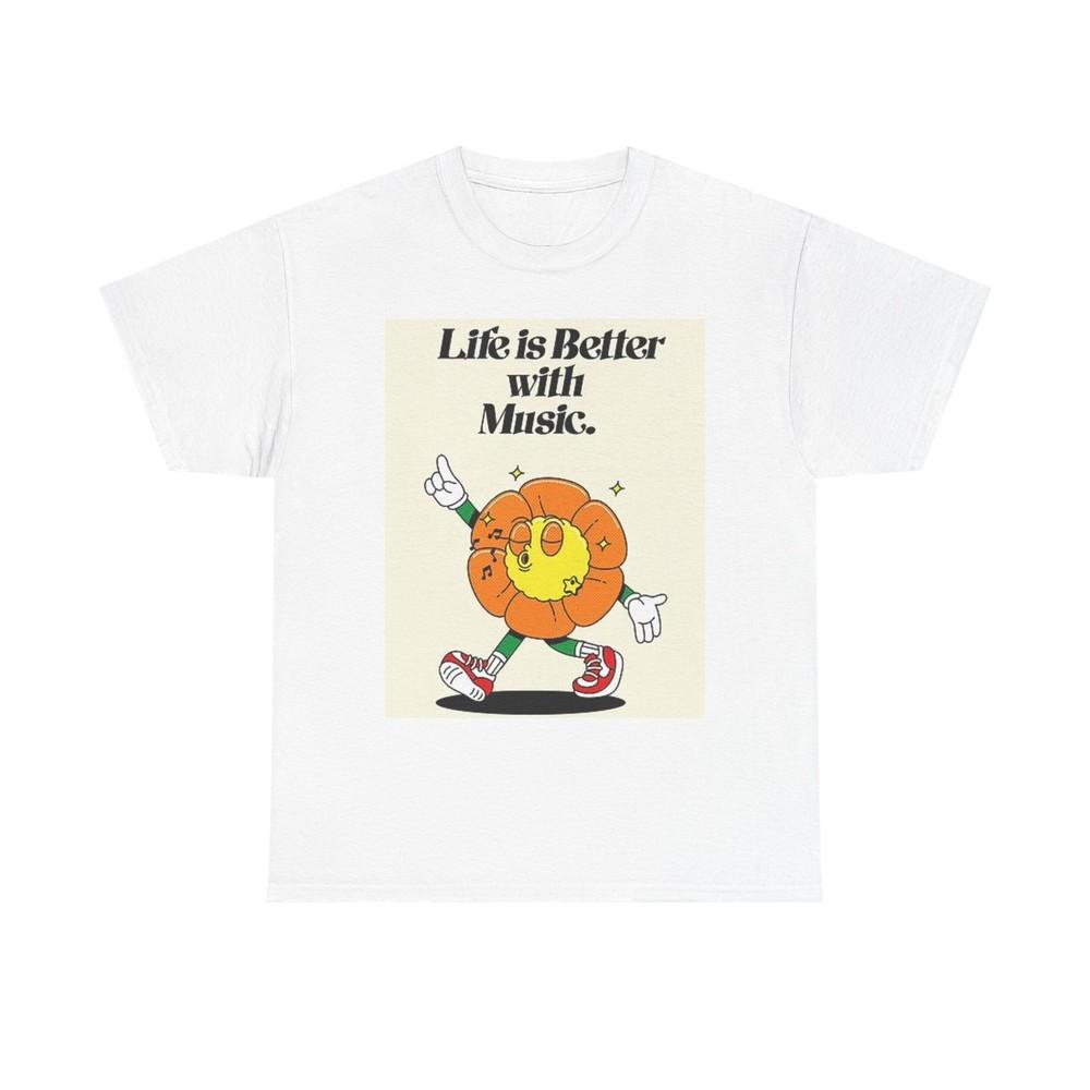 Life Is Better With Music Graphic T Shirt Happy Unisex Heavy Cotton Tee