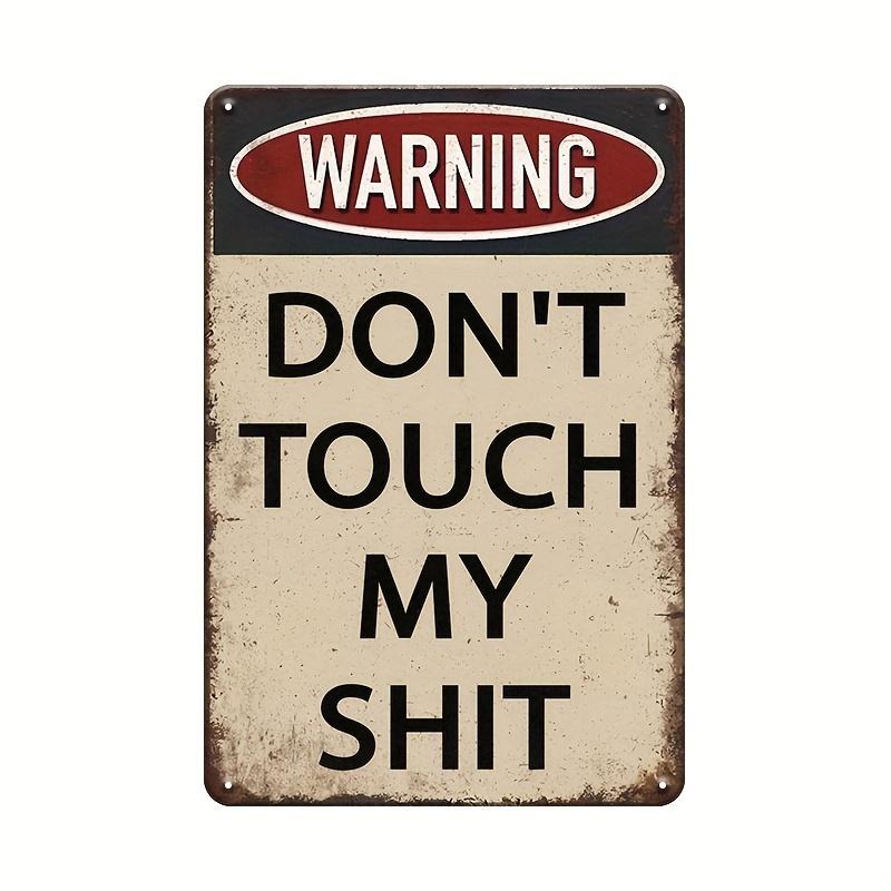 1pc 8x12 Inch Vintage Metal Tin Sign - Don't Touch Retro Sign for Man Caves, Garages, Workshops - Home Room Living Room Office D