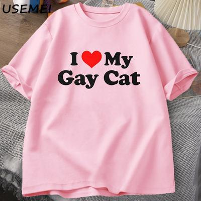 I Love My Gay Cat T-shirts Man Short Sleeve Tee Shirt Casual LGBTS Pride Tshirt Oversize Cotton Summer Printed T Shirt Clothing