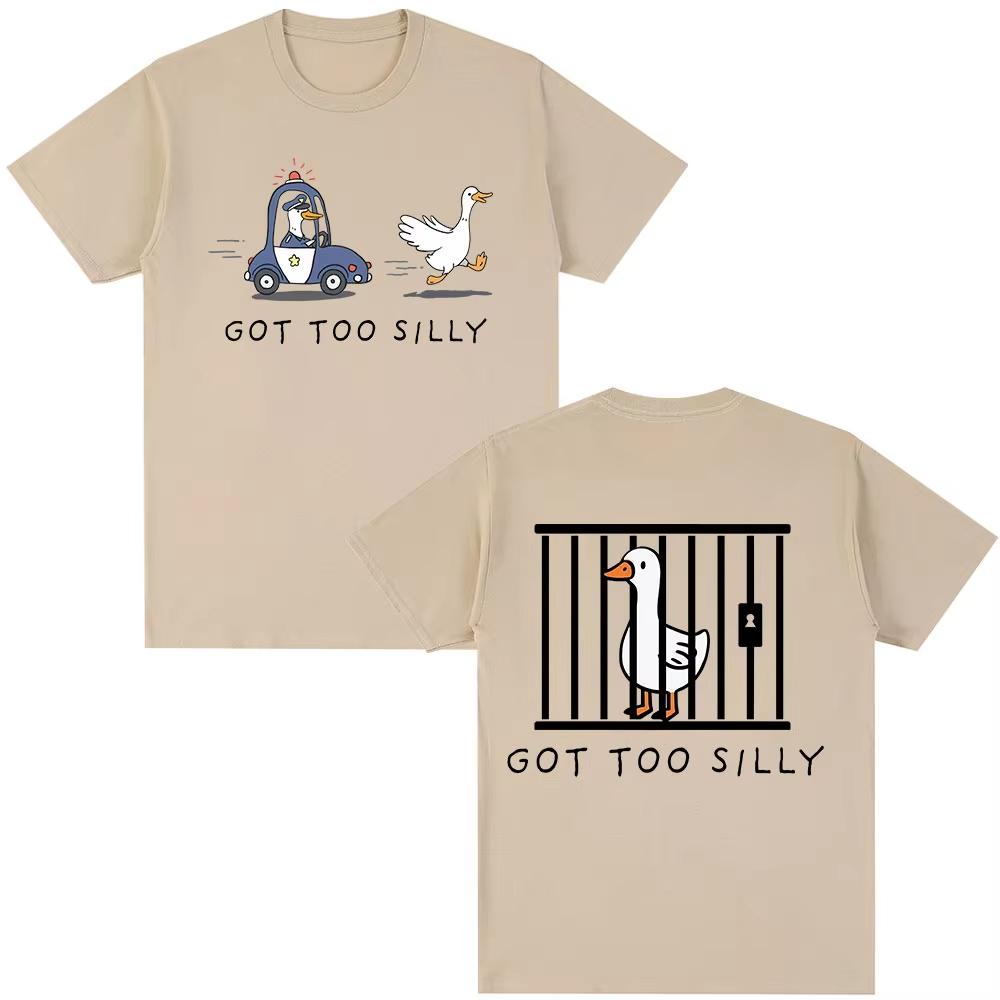 Got Too Silly Goose Funny Meme Double Sided Print T Shirt Men Women Casual Cotton Tshirt Vintage Short Sleeve Oversized T-shirts