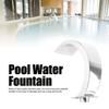 Swimming Pool Waterfall Fountain Rounded Arc Design G1 Female Thread Stainless Steel Pool Water Fountain Pool Waterfall Fountain
