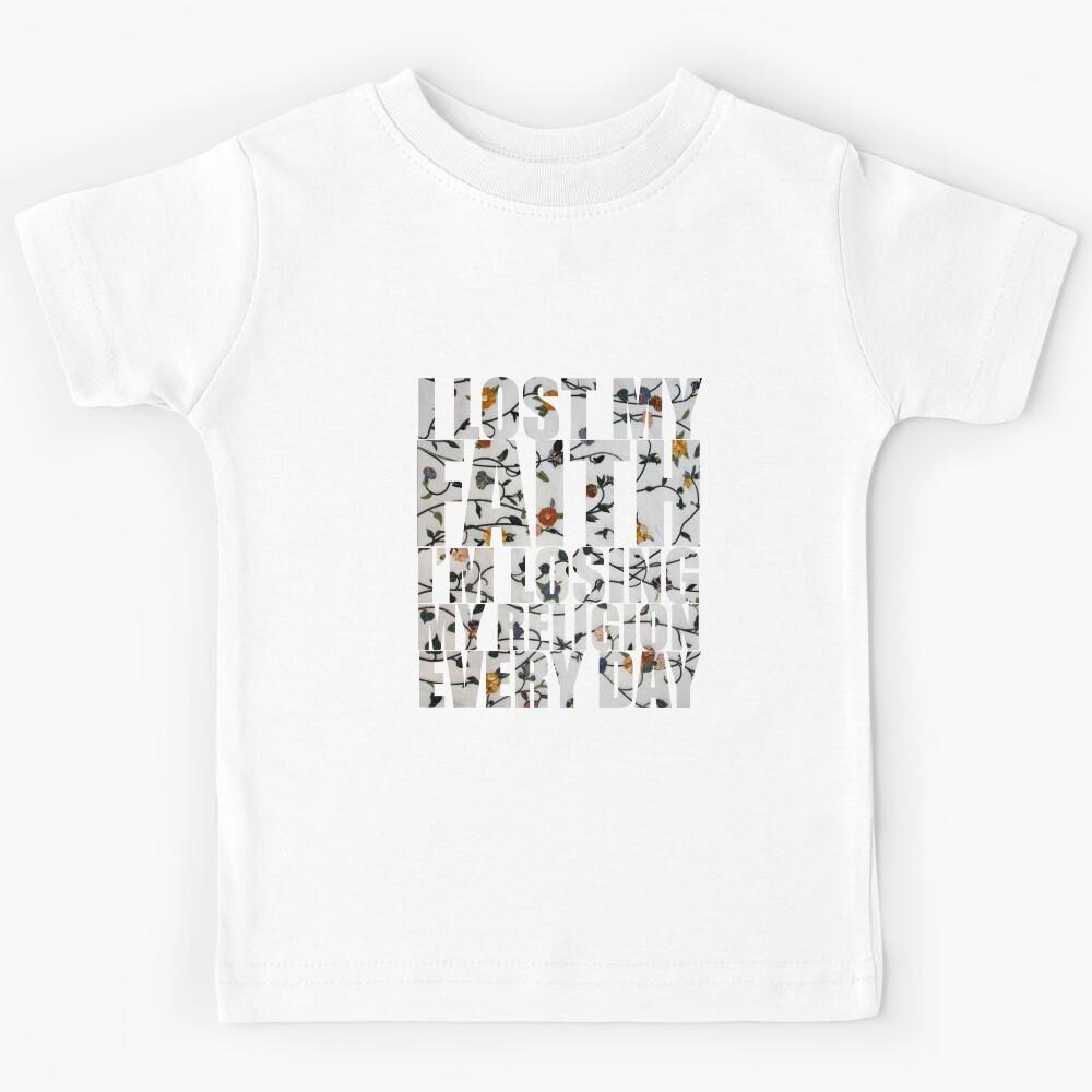 Lost My Faith, flowers version, Lyric Quote Design Kids T-Shirt 130