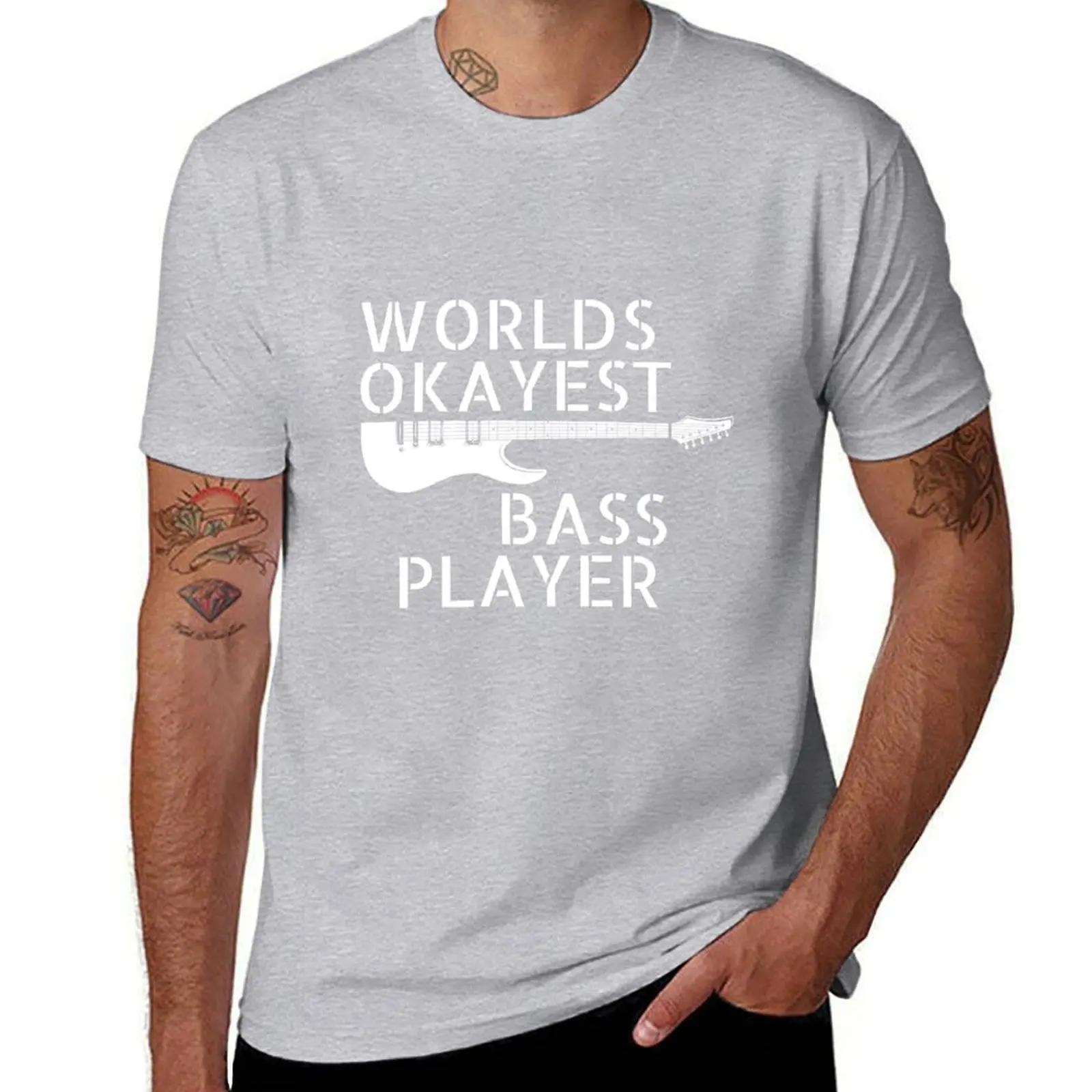 WORLDS OKAYEST BASS PLAYER TShirt plus size tops customs plain vintage sweat shirts men S