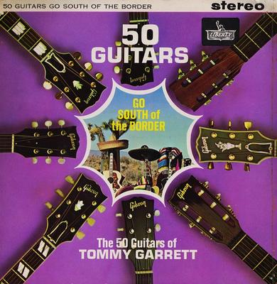 LP Record 50 GUITARS OF TOMMY GARRETT - 50 Guitars Go South Of The Border SLBY1011 Liberty 1962 UK Jazz Used