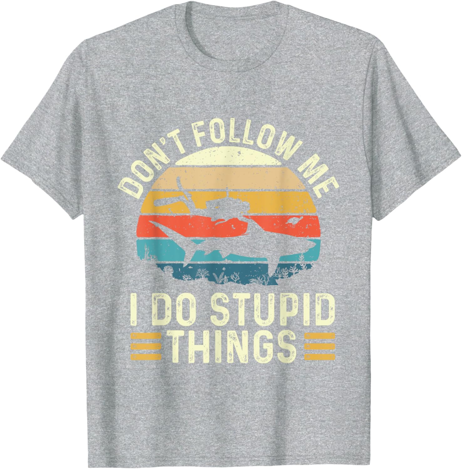 Don t Follow Me I Do Stupid Things Scuba Diving Diver T-Shirt Men Clothing COTTON  Graphic T Shirts S