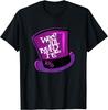 We're All Mad Here - Mad Hatte's Hat T-Shirt