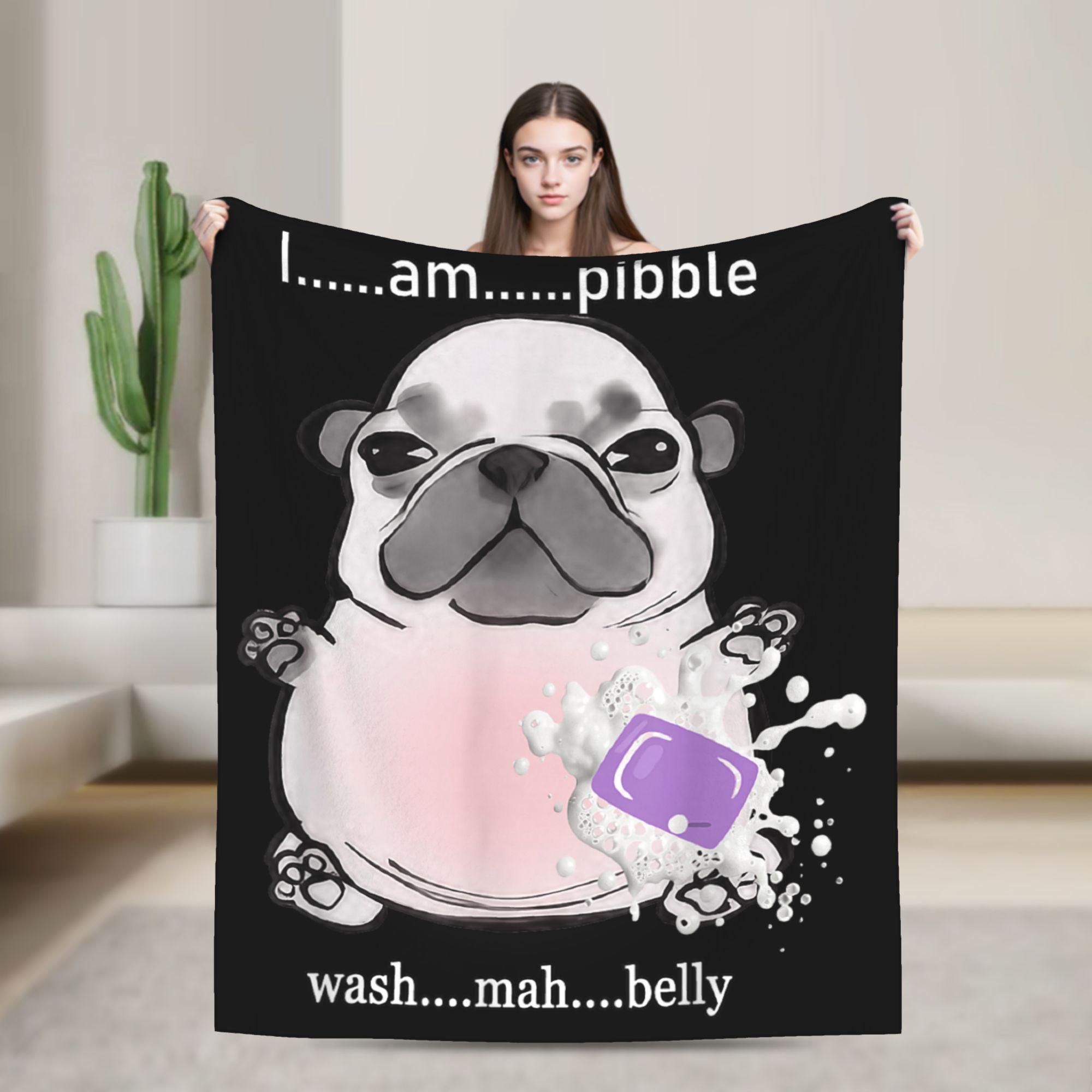 I Am Pibble Wash My Belly Pibble Meme Funny Dog Brainrot Soft Warm Blankets Plush Throw Blanket Flannel Bedspread Bed Cover 75X95CM
