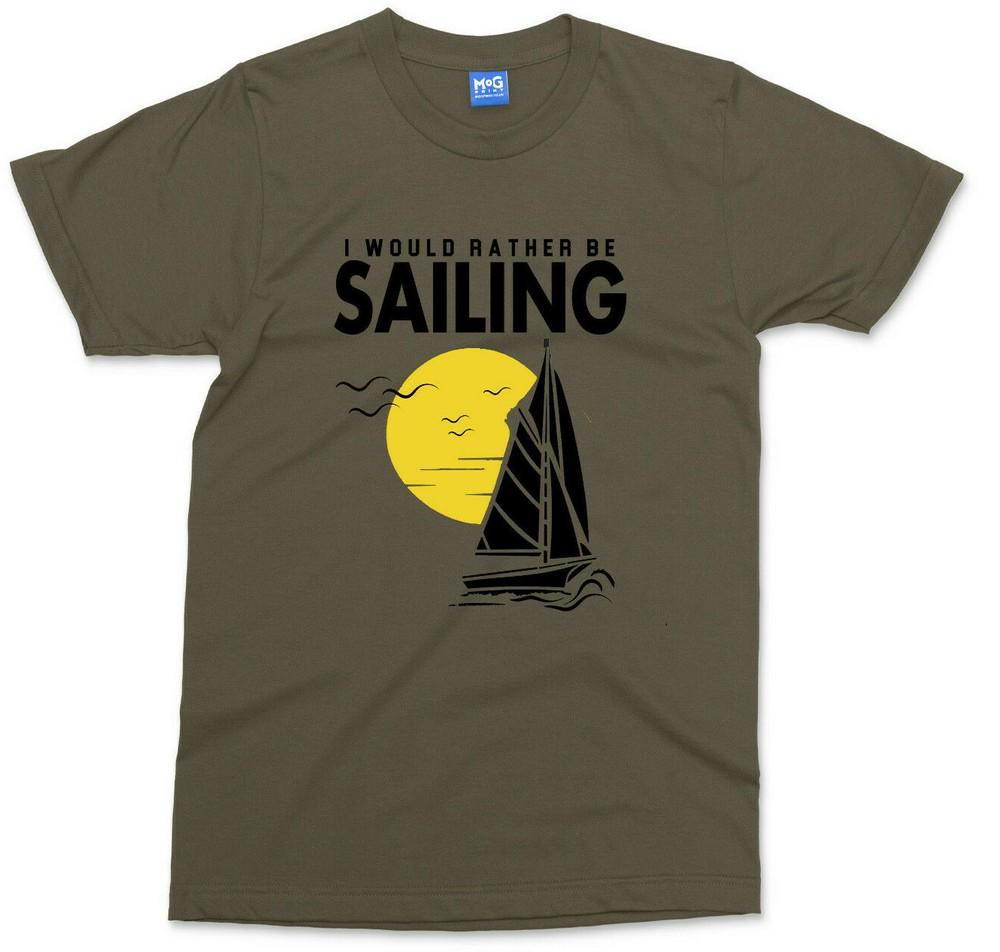 Would Rather Be Sailing TShirt Holiday Tourism Tee Sail Boat Adventure Unisexs Top