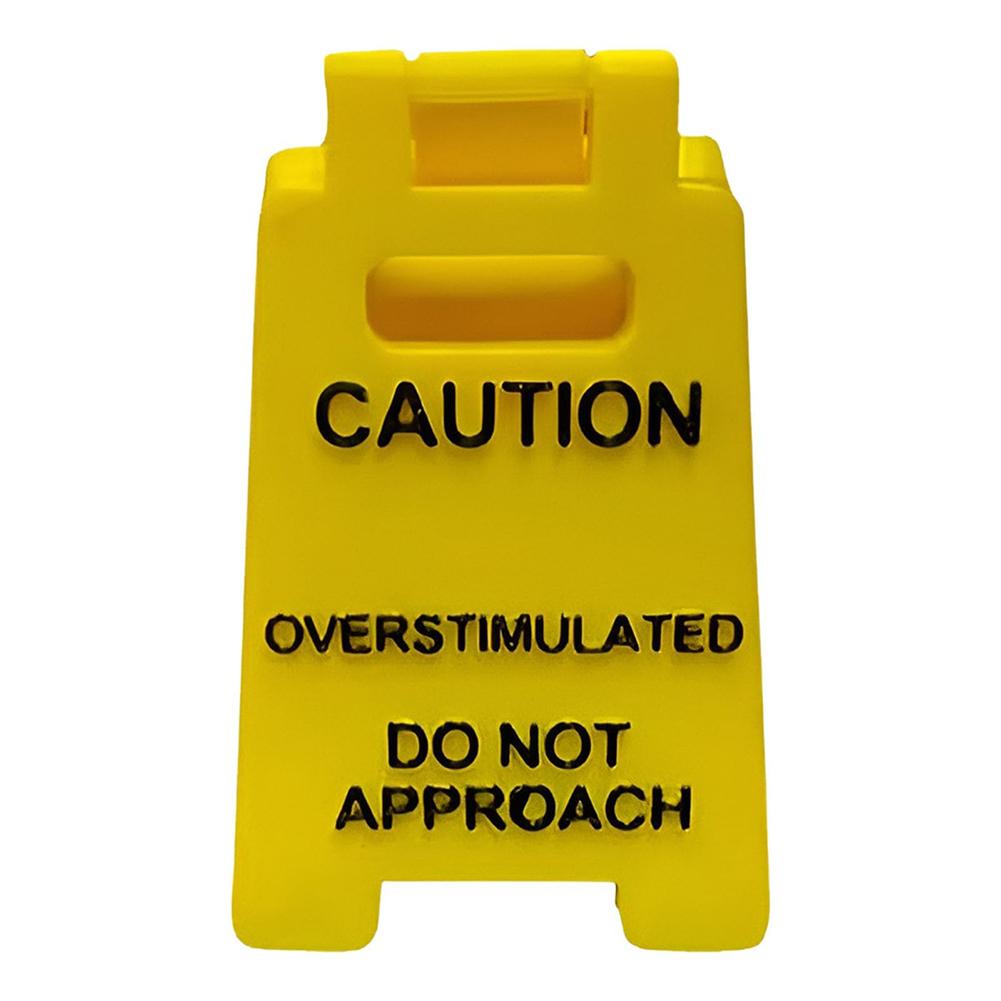 Caution Overstimulated Desk Sign Desk Caution Sign 3D Printed Table Warning Decoration Do Not Approach Table Sign for Desk Decor жёлтый