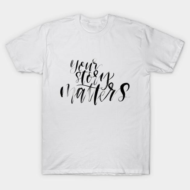 

Unisex Fashion TShirt Your Story Matters Print TShirt Plus Size S-5XL T-Shirt 100%Cotton Tops O Neck Short Sleeve Tees XL білий