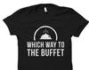 Funny Buffet Shirt. Funny Food Shirt. Funny Shirt. Buffet Gift. Cruise Shirt. Cruise Ship Shirt #OS4082
