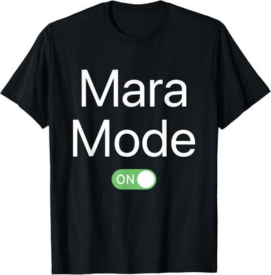 Mara Mode On First Name Smartphone Design Novelty T-Shirt