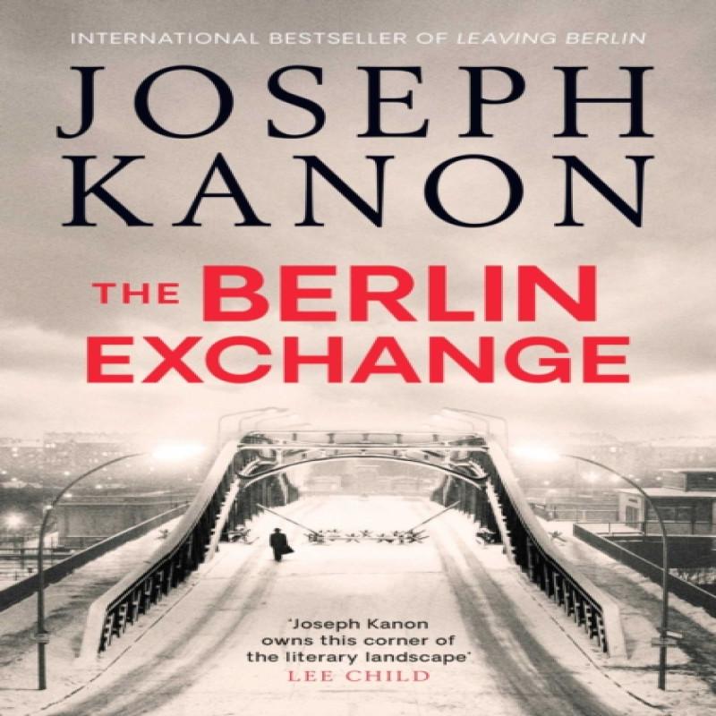 The Berlin Exchange by Joseph Kanon Paperback Book 9781398501515