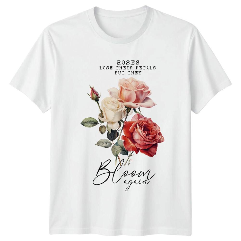 Roses Lose Their Petals Bloom Again Floral Nature TShirt S