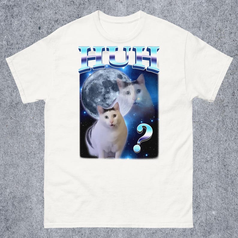 HUH Funny Dank Cat Meme Tee Shirt Gift for Women and Unisex Ugly Shirts Unhinged T-shirt Goofy Ahh Cats Clothes Stupid Silly tshirt S