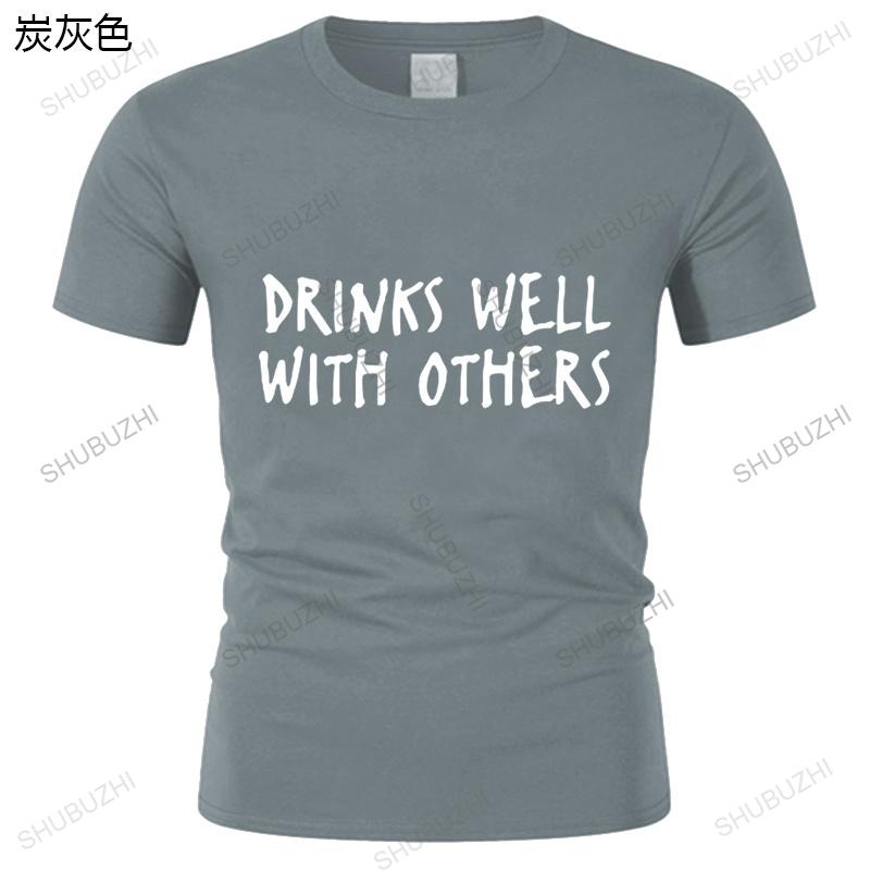 Drinks Well With Others TShirt Graphic Novelty Comfortable Simple Funny Digital Print Great Gift Crew Neck T Shirt