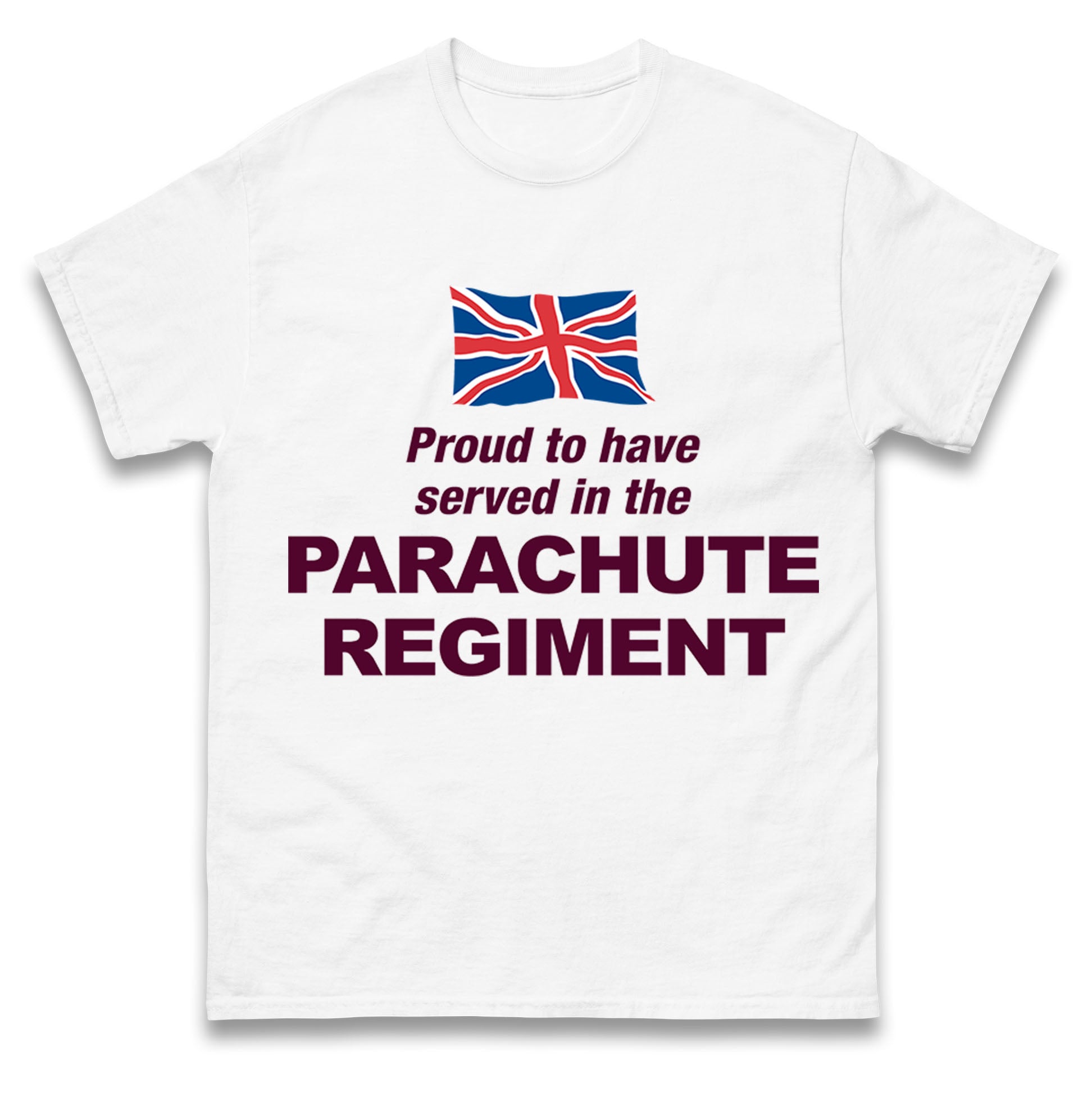 Proud to Have Served in The Parachute Regiment T Shirt Tshirt Mens Womens Unisex Tops Tees S