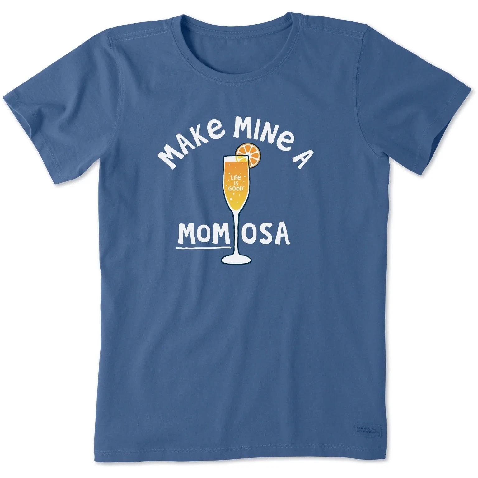 

Life is Good. Women s Make Mine A Momosa Short Sleeve Crusher Tee, Vintage Blue 3XL