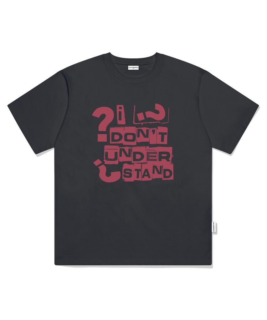 ESCAPEFROM Pink Don'T Understand Print Oversized Short Sleeve T-Shirt Charcoal