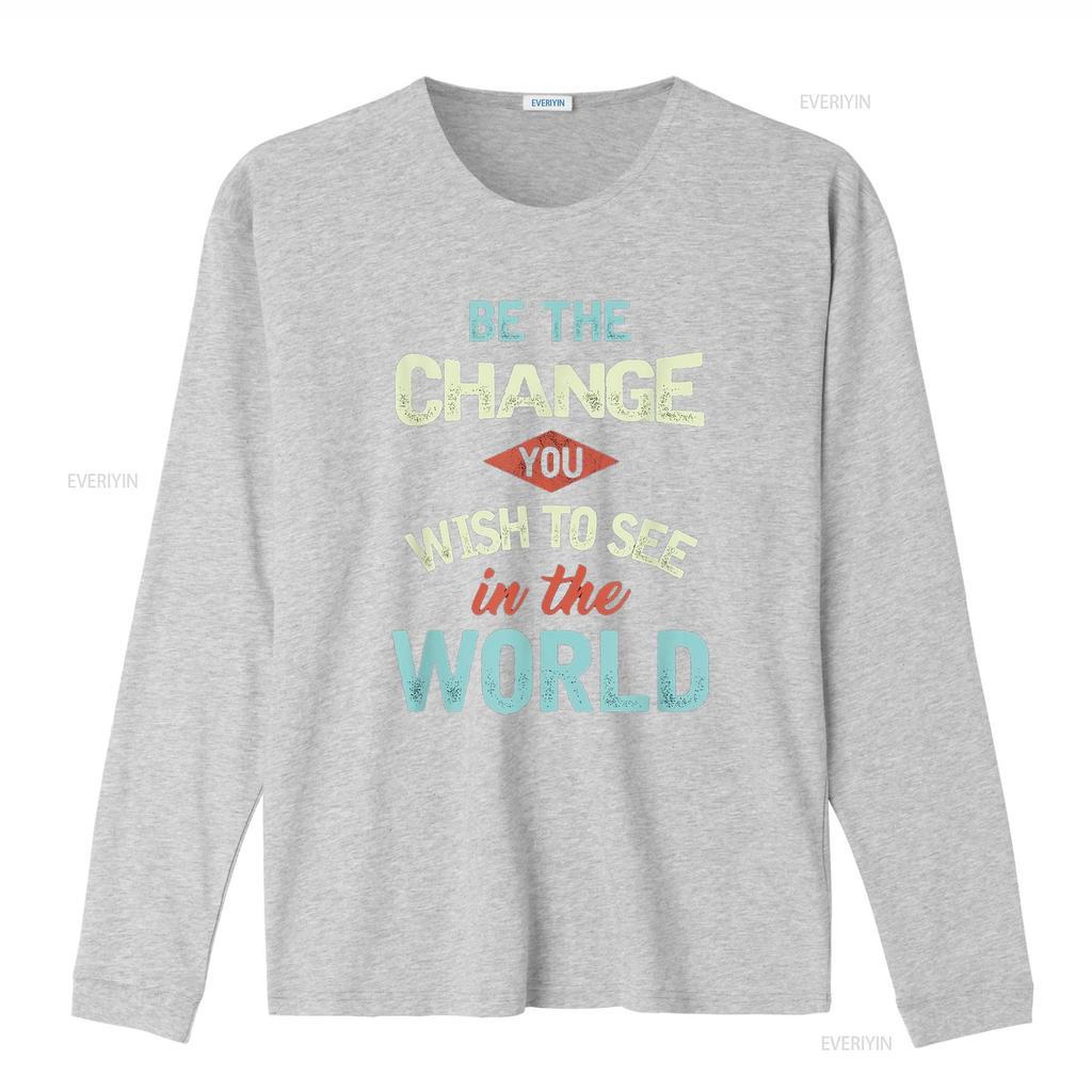 Inspirational Quote Be The Change Motivational Statement T Shirt vintage Washed Stylish designer clothes Unisex Versatile