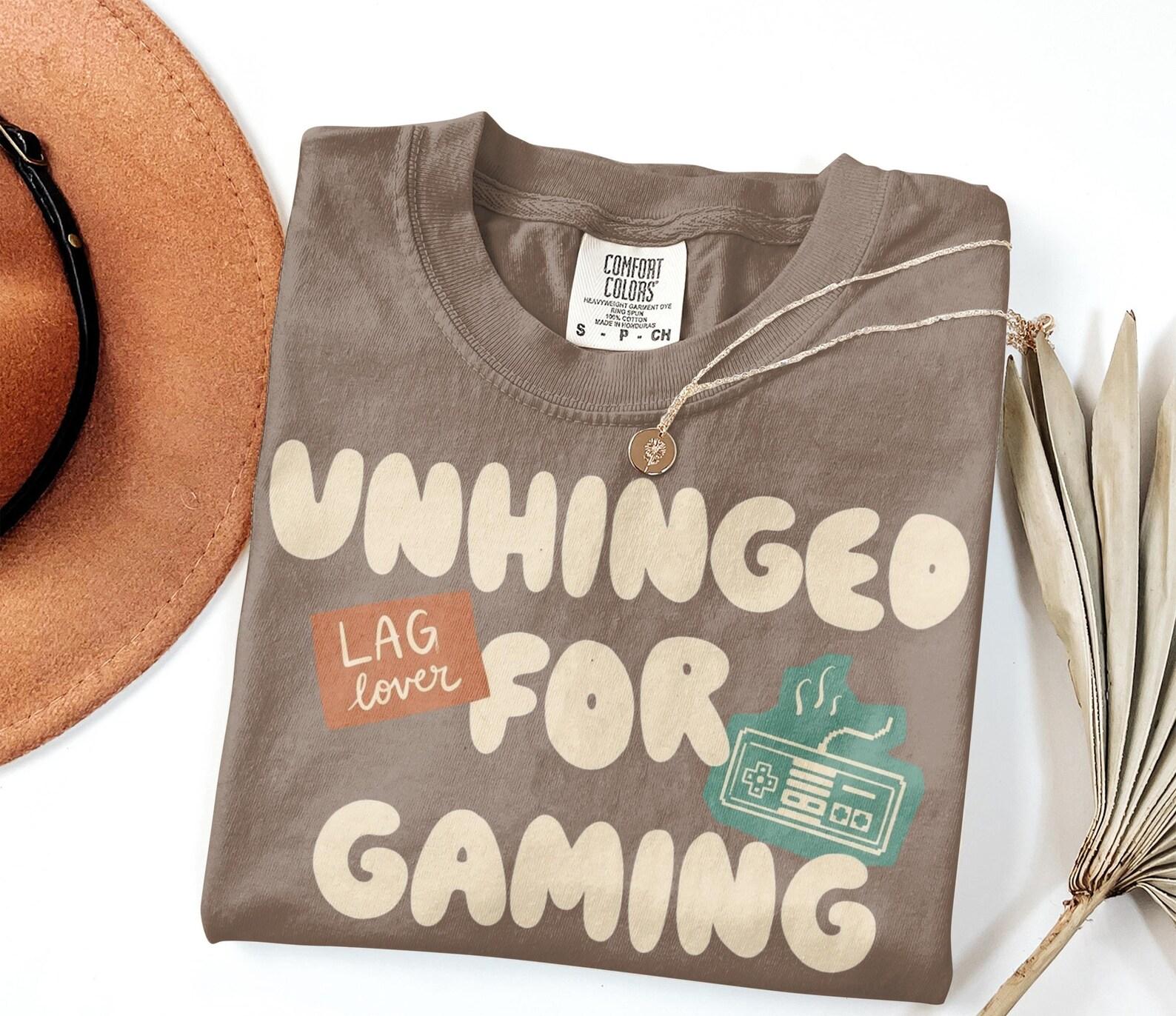 Unhinged For Gaming T-Shirts, Cozy Gaming T-shirts, Funny Gamer Gift Idea, Gen Z Millennial, Streamer Apparel, Gift for Gamer M