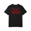 Non Parlarmi Ho una Fidanzata Pazza Maglietta, Maglietta Divertente per Coppie, T-Shirt Grafica con Testo Rosso Audace, Regalo Divertente per Fidanzato