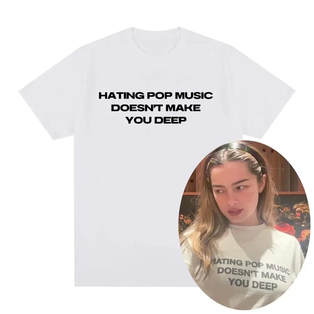 Charli Xcx Nenávidět Popovou Hudbu Z Vás Nedělá Hlubokého Stejný Styl Tričko Pánské Dámské Módní Harajuku Tričko Ležérní Trička Grafické
