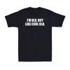 I'm Old But I'm Like Cool Old Funny Sarcastic Humor Saying Novelty Men's T-Shirt
