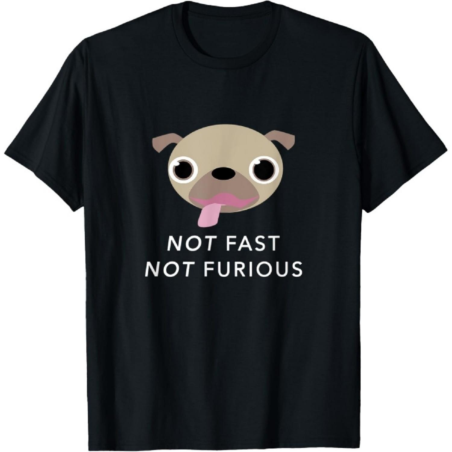 

Pug Not Fast Not Furious Funny Pug Dog Funny Dog Mom Dad T-Shirt XXXXXL чорний