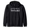 The Hattest Mich Bei Teriyaki Funny Japanese Food Fan Zip Hoodie