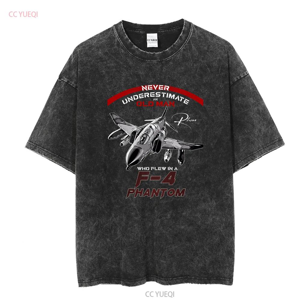 F4 Phantom Never Underestimate an Old Man Who Flew In a Classic T Shirt Vintage Washed Streetwear Stylish Versatile Soft