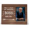 FONDCANYON Boss Gift, This Is What an Awesome Boss Looks Like Picture Photo Frame, Boss Lady Office Decor for Women, Best Boss Gift for Men Women,