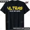 Funny Birthday Gift Ultras Way of Life Supporters Soccer Football TShirt Unisex Style Shirts for Women Men Unisex Clothes