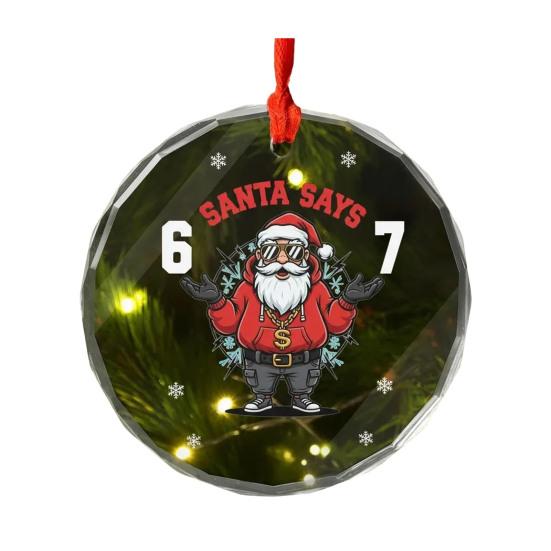 Santa Says Six Seven Christmas Ornament Funny 67 Meme Hanging Ornament Xmas Gag Gift for Friends Family