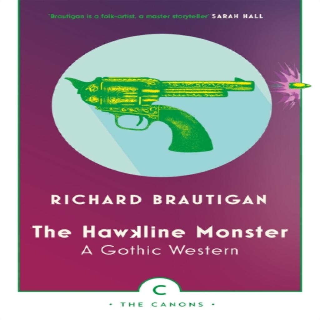 The Hawkline Monster by Richard Brautigan Paperback Book 9781786890429