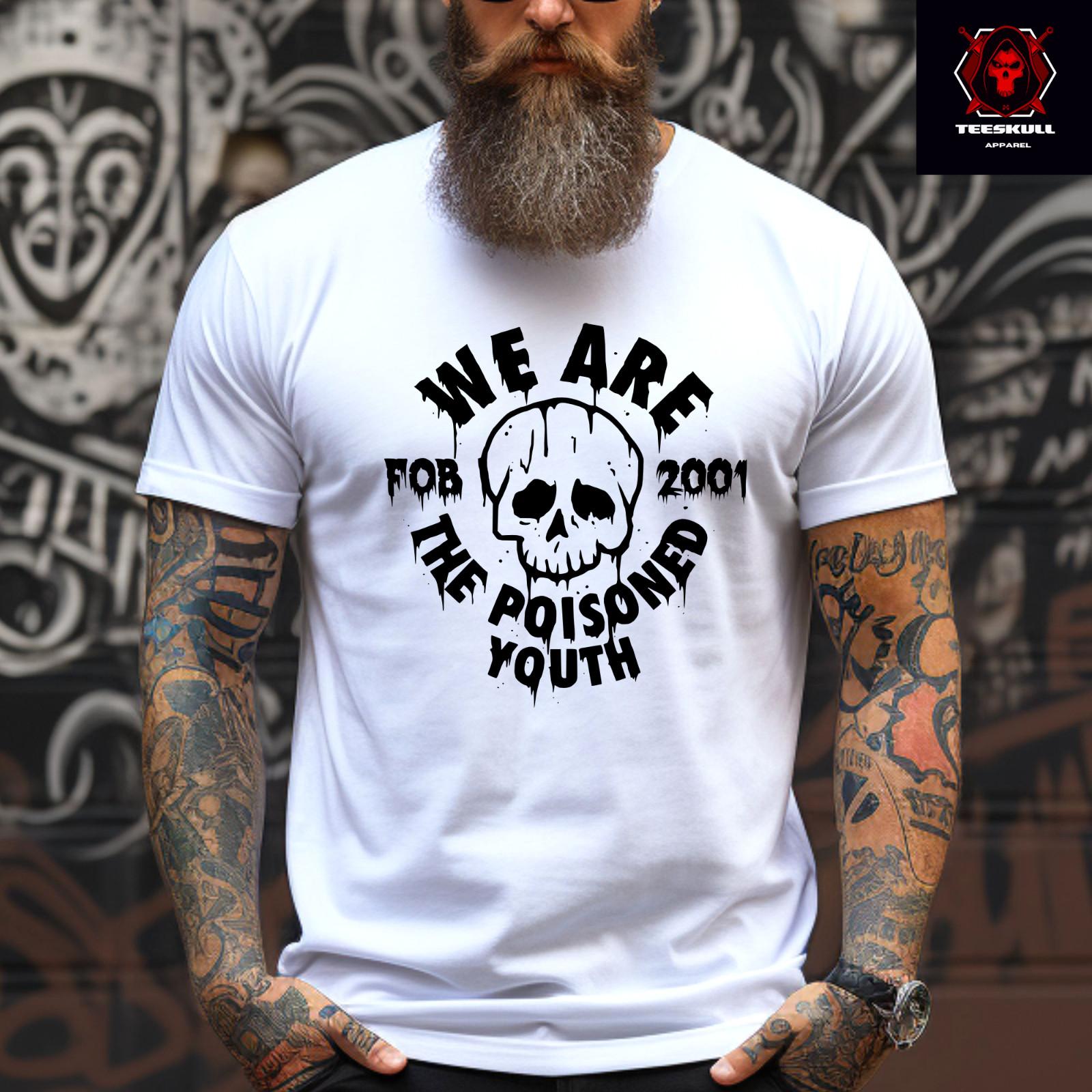 26 Fall Out Boy   We Are The Poisoned Youth Unisex Punk Rock T-SHIRT S-3XL  Unisex T-Shirt XL