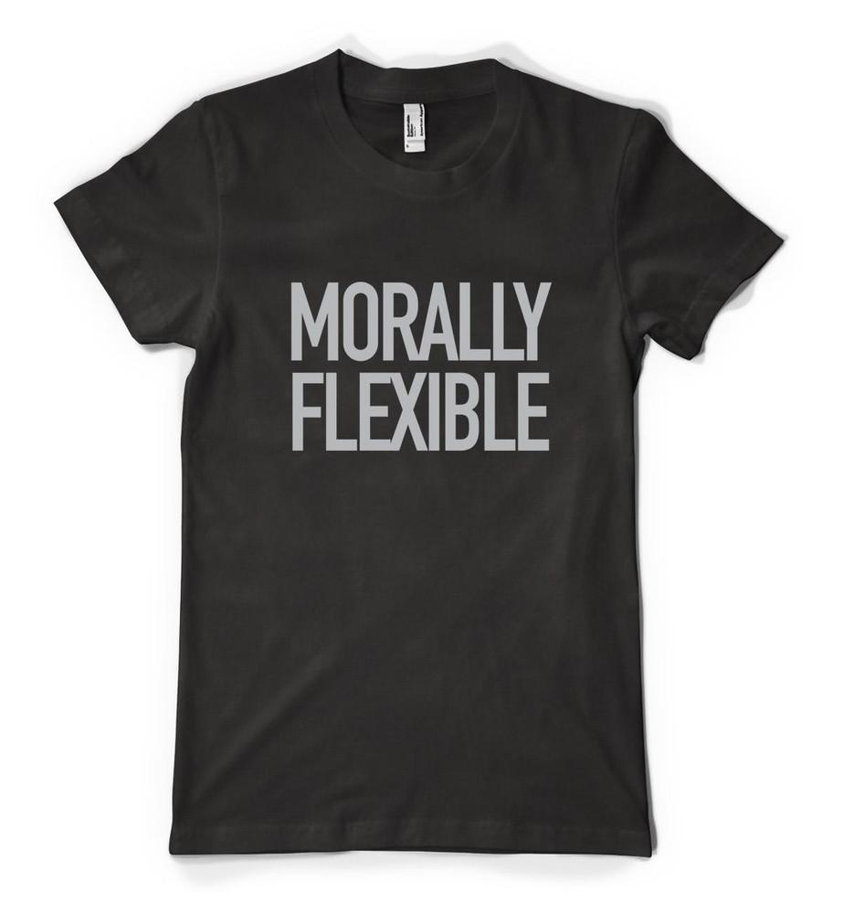 

Morally Flexable Inpirational Slogan Personalised Adult T Shirt 4XL
