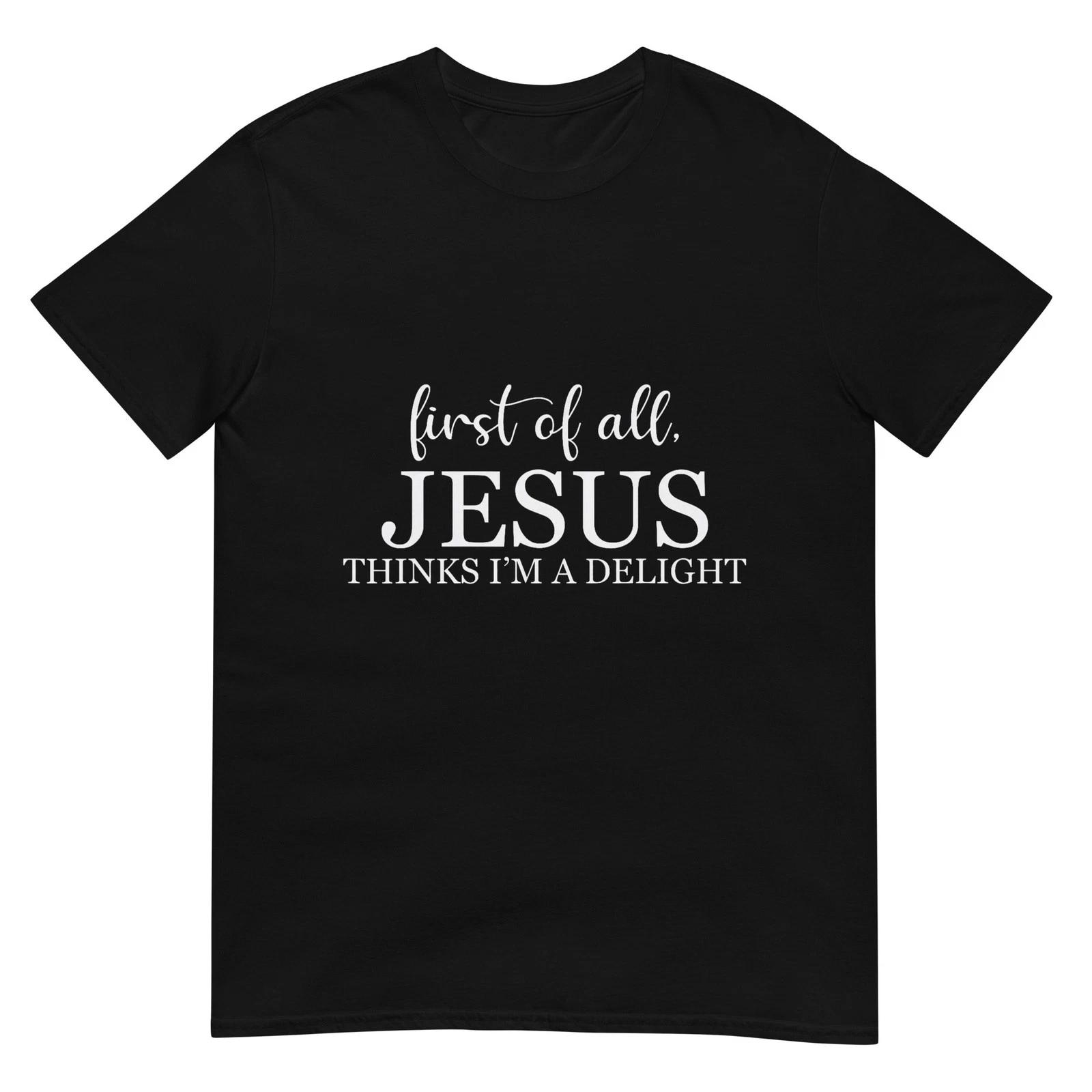 Retro Vintage First of All Jesus Thinks I m A Delight Funny T-Shirt M