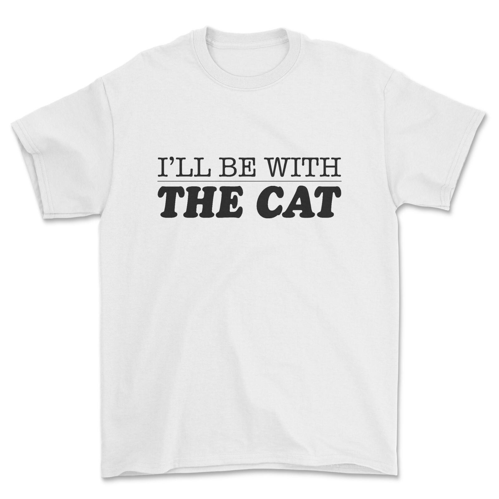 I ll Be With The Cat T-shirt Funny Gift for Cat Lovers tshirt S разноцветный
