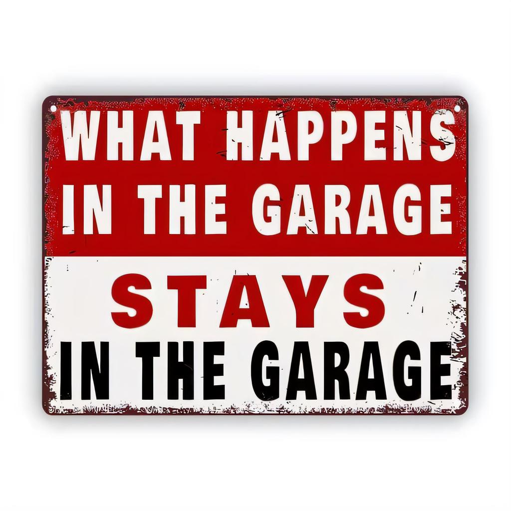 Tin Sign What Happens In The Garage Stays In The Garage Funny Vintage Metal Garage Wall Decor Retro Bar Pub Shed Man Cave Plaque
