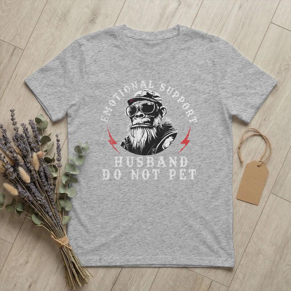 Emotional Support Husband Do Not Pet TShirt Unisex Funny Monkey Funny Cotton Tees Round Collar Short Sleeve T Shirts merchandise