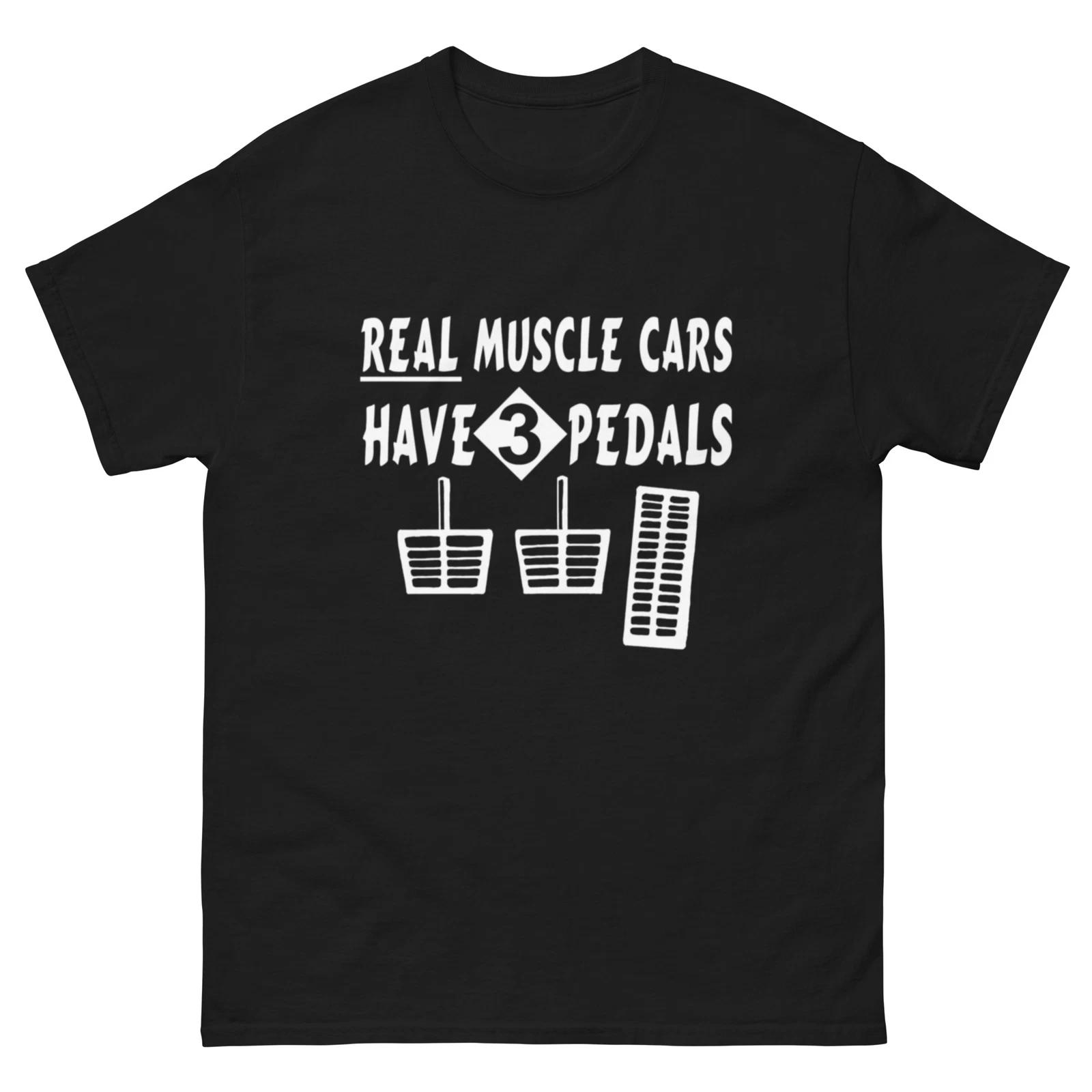 

REAL MUSCLE CARS HAVE 3 PEDALS T-Shirt by RACE CITY RETRO GTO 442 CHEVELLE NOVA 4XL