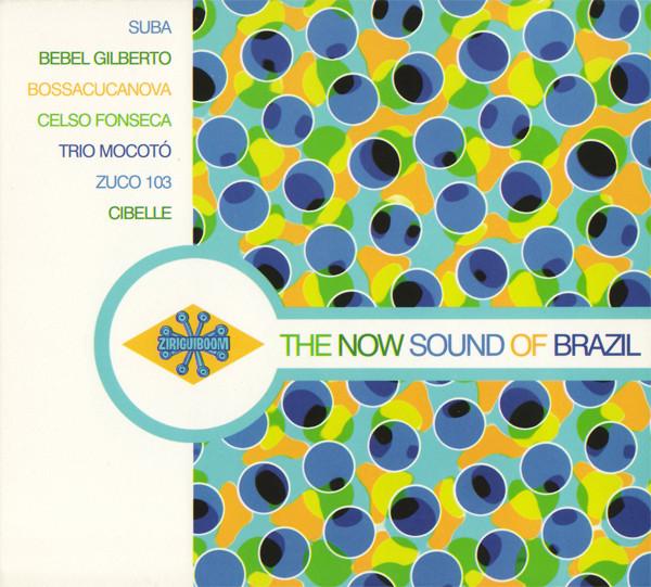 CD VARIOUS - Now Sound of Brazil  65703610812 Six Degrees Rec 2003 US Dance & Electronica Used